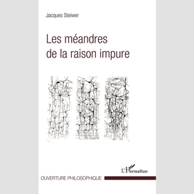 Les méandres de la raison impure