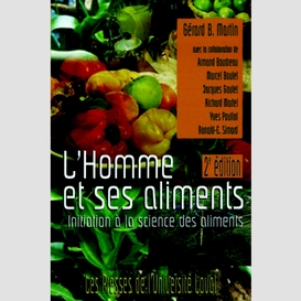 L'homme et ses aliments. initiation à la science des aliments (2e édition)