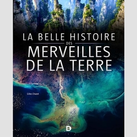 Belle histoire des merveilles de la terr