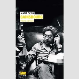 Gainsbourg - intime adresse