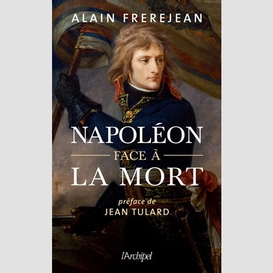 Napoleon face a la mort