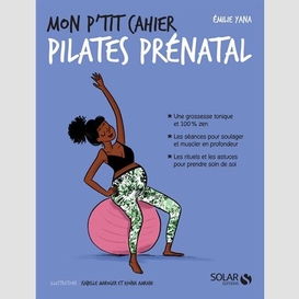 Mon p'tit cahier pilates prenatal