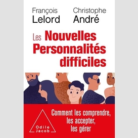 Nouvelles personnalites difficiles (les)