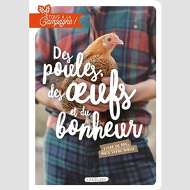 Des poules des oeufs et du bonheur