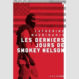 Derniers jours de smokey nelson (les)