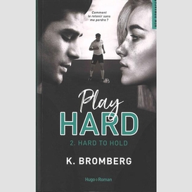 Play hard t.02 - hard to hold