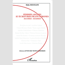 Femmes arabes et écritures francophones