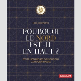 Pourquoi le nord est-il en haut