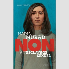 Nadia murad non a l'esclavage sexuel