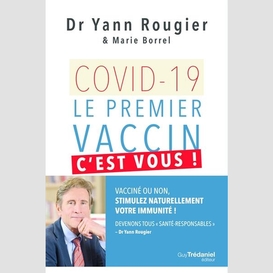 Covid-19 le premier vaccin c'est vous