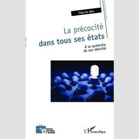 La précocité dans tous ses états