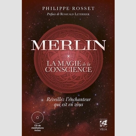 Merlin la magie de la conscience