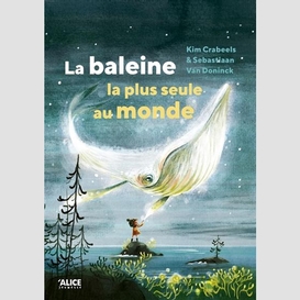 Baleine la plus seule au monde (la)