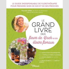 Grand livre des fleurs de bach et elixir