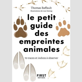 Petit guide des empreintes animales (le)