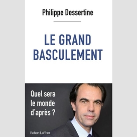 Grand basculement (le)