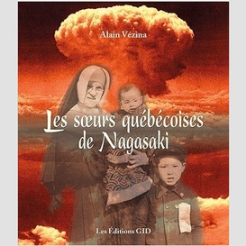 Soeurs quebecoises de nagasaki (les)