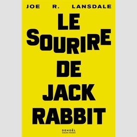 Sourire de jack rabbit (le)