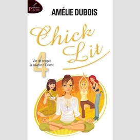 Chick lit t.04 - vie de couple saveur d'