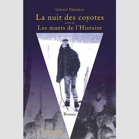 Nuit des coyotes/muets de l'histoire