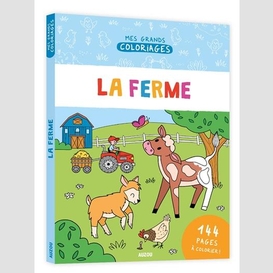 Ferme (la) - mes grands coloriages