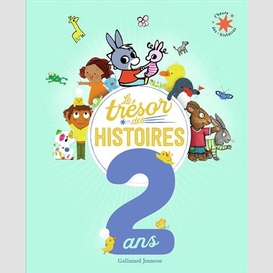 Tresor des histoires 2 ans (le)