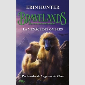 Bravelands t.04 la menace des ombres