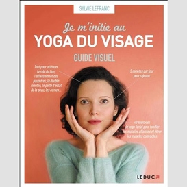 Je m'initie au yoga du visage