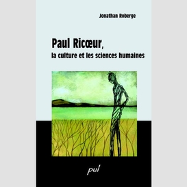 Paul ricoeur, la culture et les sciences humaines