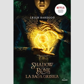 Shadow and bone - la saga grisha t.01