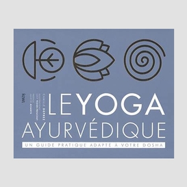 Yoga ayurvedique (le)