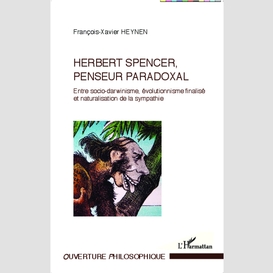Herbert spencer, penseur paradoxal