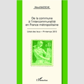 De la commune à l'intercommunalité en france métropolitaine