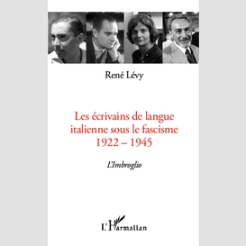 Les écrivains de langue italienne sous le fascisme