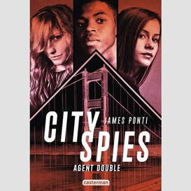 City spies t.02 agent double