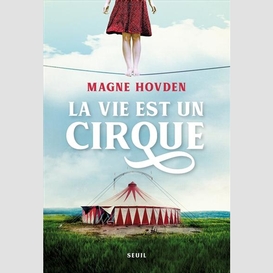 Vie est un cirque (la)