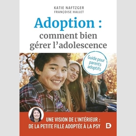 Adoption comment bien gere l'adolescence