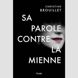 Sa parole contre la mienne