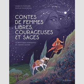 Contes de femmes libres courageuses et s