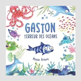 Gaston terreur des oceans