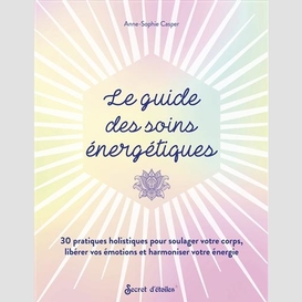 Guide des soins energetiques (le)