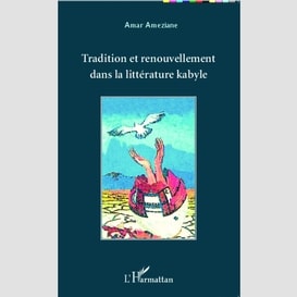 Tradition et renouvellement dans la littérature kabyle