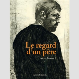 Regard d'un pere (le)