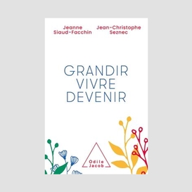 Grandir, vivre, devenir