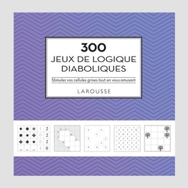 300 jeux de logique diaboliques