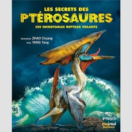 Secrets des pterosaures (les)
