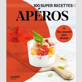 Aperos - 100 super recettes
