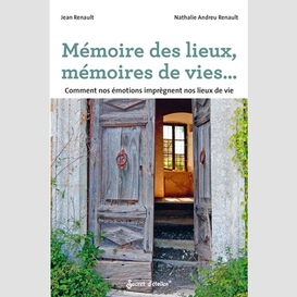 Memoire des lieux memoires de vies