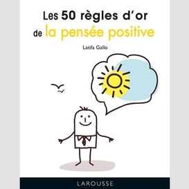 50 regles d'or de la pensee positive