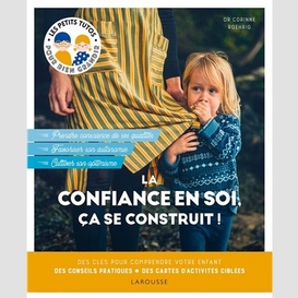 Confiance en soi ca se construit (la)